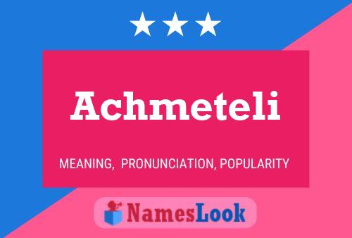 Póster del nombre Achmeteli