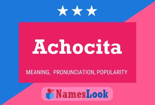 Póster del nombre Achocita