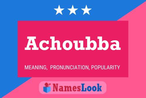 Póster del nombre Achoubba