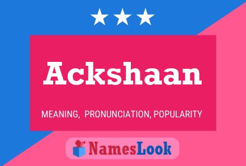 Póster del nombre Ackshaan