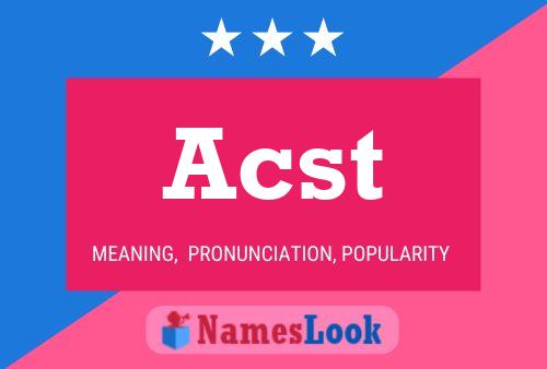 Póster del nombre Acst