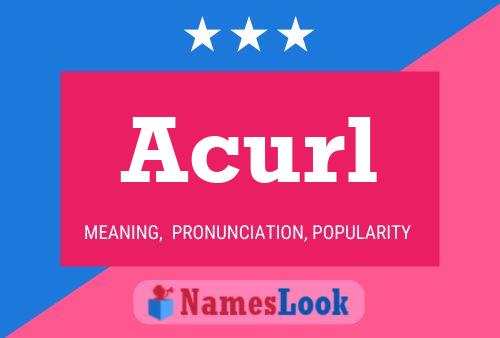 Póster del nombre Acurl