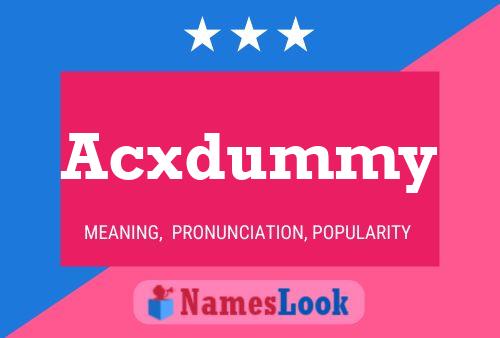 Póster del nombre Acxdummy