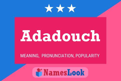 Póster del nombre Adadouch