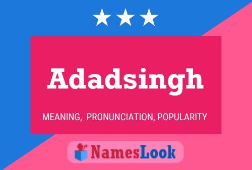 Póster del nombre Adadsingh