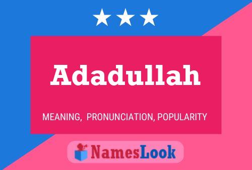 Póster del nombre Adadullah