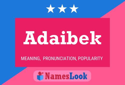 Póster del nombre Adaibek