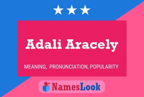 Póster del nombre Adali Aracely