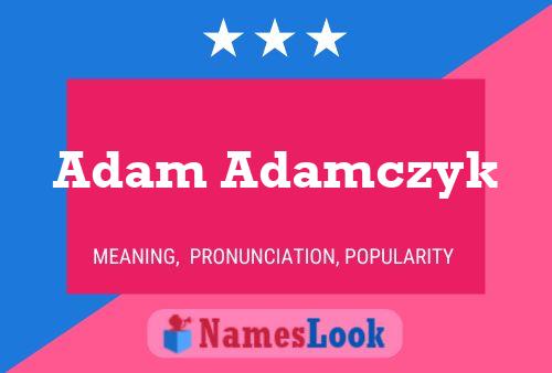 Póster del nombre Adam Adamczyk