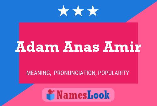 Póster del nombre Adam Anas Amir