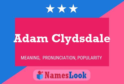 Póster del nombre Adam Clydsdale