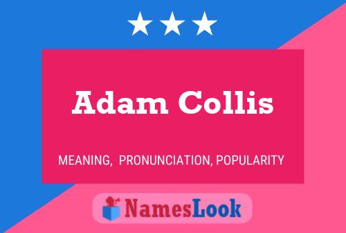 Póster del nombre Adam Collis