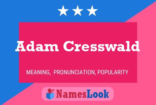 Póster del nombre Adam Cresswald