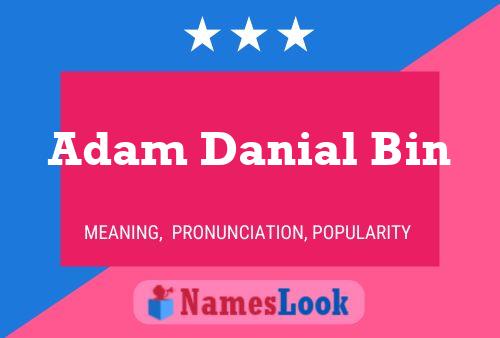 Póster del nombre Adam Danial Bin