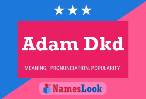 Póster del nombre Adam Dkd