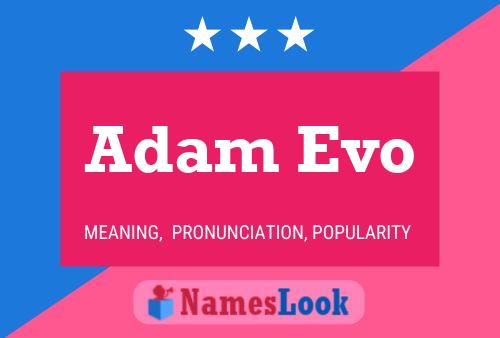 Póster del nombre Adam Evo