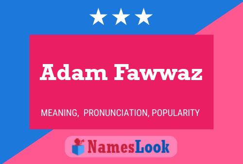 Póster del nombre Adam Fawwaz