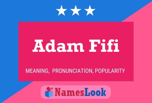 Póster del nombre Adam Fifi