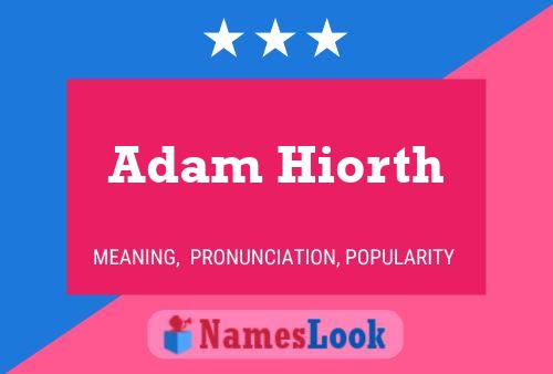 Póster del nombre Adam Hiorth