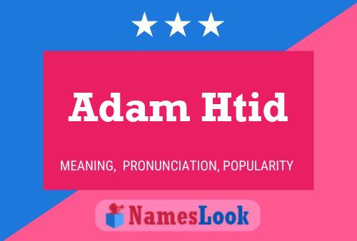 Póster del nombre Adam Htid