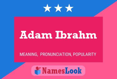 Póster del nombre Adam Ibrahm