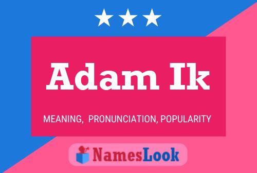 Póster del nombre Adam Ik