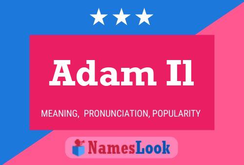 Póster del nombre Adam Il