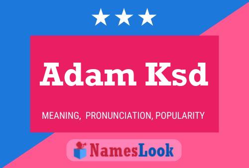 Póster del nombre Adam Ksd