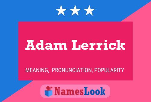 Póster del nombre Adam Lerrick