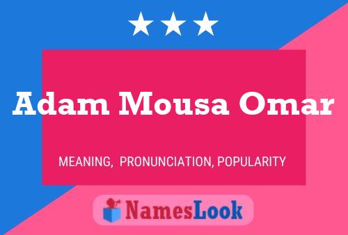 Póster del nombre Adam Mousa Omar