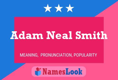 Póster del nombre Adam Neal Smith