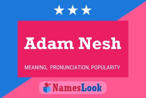 Póster del nombre Adam Nesh