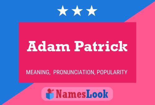 Póster del nombre Adam Patrick