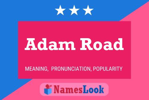 Póster del nombre Adam Road