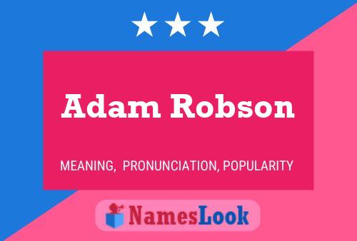 Póster del nombre Adam Robson