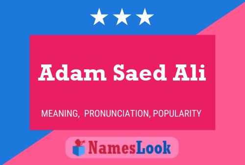 Póster del nombre Adam Saed Ali