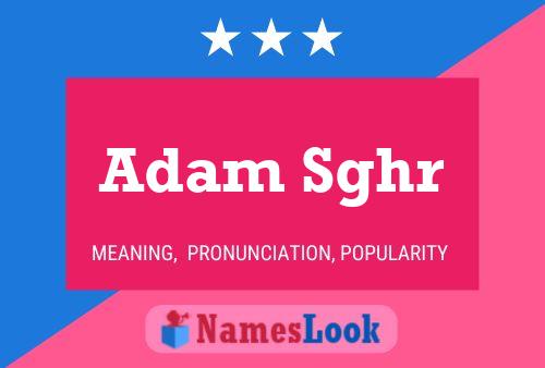 Póster del nombre Adam Sghr