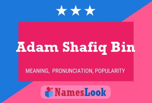 Póster del nombre Adam Shafiq Bin