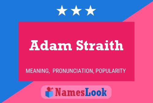 Póster del nombre Adam Straith