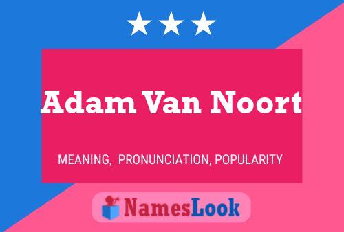 Póster del nombre Adam Van Noort