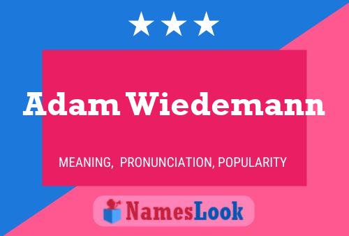 Póster del nombre Adam Wiedemann