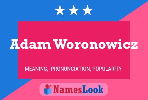 Póster del nombre Adam Woronowicz