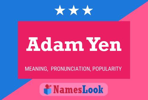 Póster del nombre Adam Yen