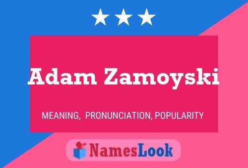 Póster del nombre Adam Zamoyski