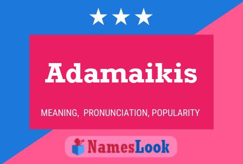 Póster del nombre Adamaikis