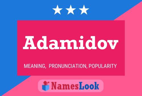 Póster del nombre Adamidov