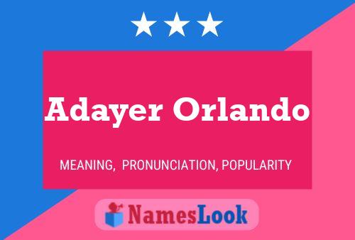 Póster del nombre Adayer Orlando