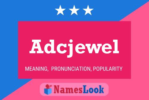 Póster del nombre Adcjewel