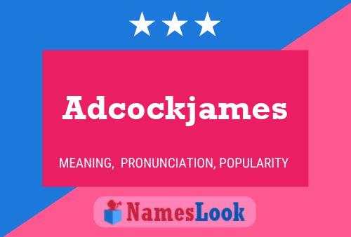 Póster del nombre Adcockjames