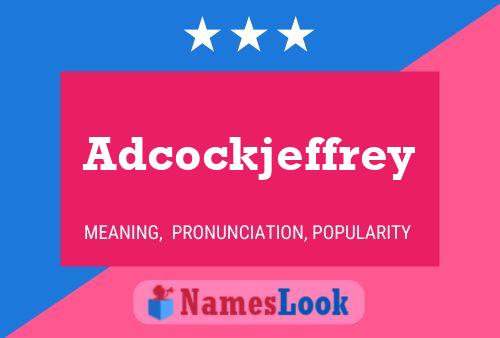 Póster del nombre Adcockjeffrey